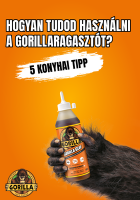 Hogyan tudod használni a Gorillaragasztót? 5 konyhai tipp